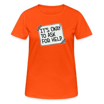 It's Okay To Ask For Help Help Questions Saying Logo - Women's Breathable T-Shirt - neon orange - Front - AI Model Female 172 dark (172cm)