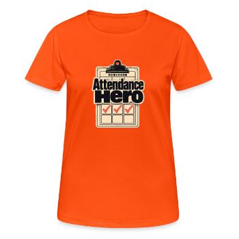 Homeroom Teacher Gift Attendance Hero First Day of - Women's Breathable T-Shirt - neon orange - Front - AI Model Female 172 dark (172cm)