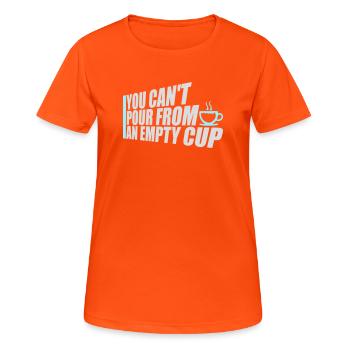 On ne peut pas verser dans un gobelet vide Soins personnels - T-shirt respirant Femme - orange néon - Devant - AI Model Female 172 dark (172cm)