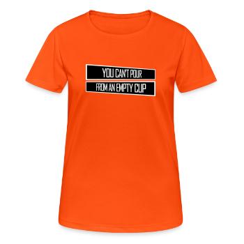 On ne peut pas verser dans un gobelet vide Soins personnels - T-shirt respirant Femme - orange néon - Devant - AI Model Female 172 dark (172cm)