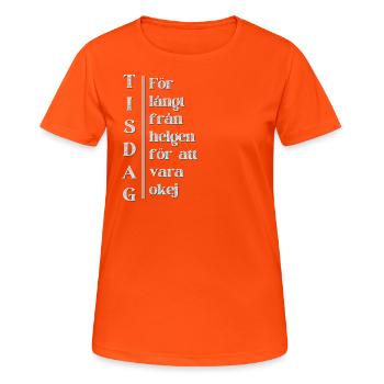 Mardi – Loin du week-end - T-shirt respirant Femme - orange néon - Devant - AI Model Female 172 dark (172cm)