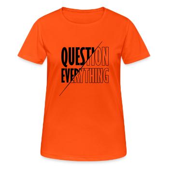 Enlighten Question Everything - Women's Breathable T-Shirt - neon orange - Front - AI Model Female 172 dark (172cm)