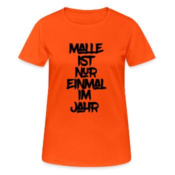 Malle ist nur einmal - Frauen T-Shirt atmungsaktiv - Neonorange - Vorne - AI Model Female 172 dark (172cm)