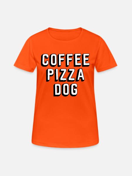 COFFEE PIZZA DOG - Women's Breathable T-Shirt - neon orange