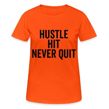 Hustle Hit Never Quit - Women's Breathable T-Shirt - neon orange - Front - AI Model Female 172 dark (172cm)