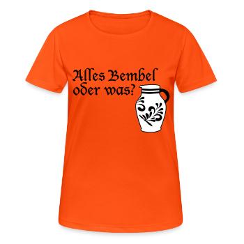 Alles Bembel oder was? #FrankfurtLiebe #FFM #069 - Frauen T-Shirt atmungsaktiv - Neonorange - Vorne - AI Model Female 172 dark (172cm)