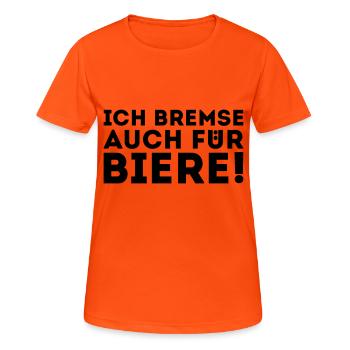 Ich bremse auch für Biere - Frauen T-Shirt atmungsaktiv - Neonorange - Vorne - AI Model Female 172 dark (172cm)