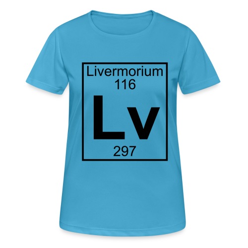 Livermorium (Lv) (element 116) - Women's Breathable T-Shirt