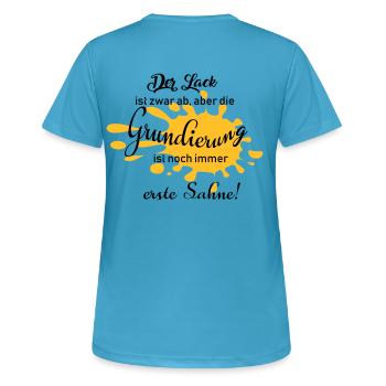 Der Lack ist zwar ab, aber die Grundierung ... - Frauen T-Shirt atmungsaktiv - Saphirblau - Hinten - AI Model Female 172 dark (172cm)