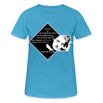 Hannah Arendt: Weisheit ist eine Tugend des Alter - Frauen T-Shirt atmungsaktiv - Saphirblau - Vorne - AI Model Female 172 dark (172cm)
