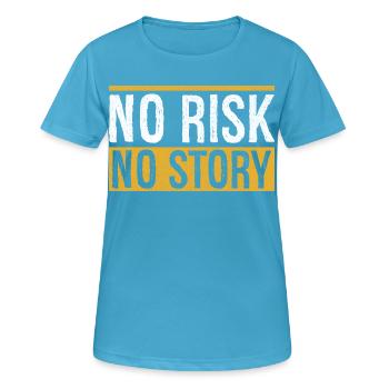 no risk no story - Women's Breathable T-Shirt - sapphire blue - Front - AI Model Female 172 dark (172cm)