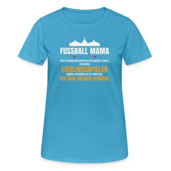 Fußball Mama Lieblingsspieler Mutter Sohn Spruch - Frauen T-Shirt atmungsaktiv - Saphirblau - Vorne - AI Model Female 172 dark (172cm)