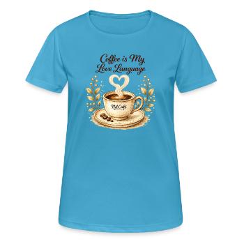 coffe_ist_my_live_language - Frauen T-Shirt atmungsaktiv - Saphirblau - Vorne - AI Model Female 172 dark (172cm)