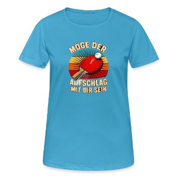  Möge Der Aufschlag Mit Dir Sein Tischtennis - Frauen T-Shirt atmungsaktiv - Saphirblau - Vorne - AI Model Female 172 dark (172cm)