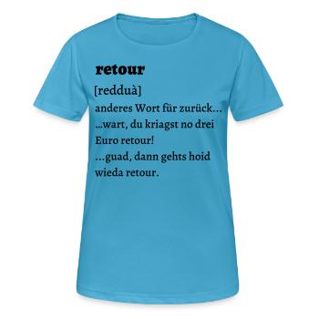 Retour Erklärung - bayrisch - Frauen T-Shirt atmungsaktiv - Saphirblau - Vorne - AI Model Female 172 dark (172cm)