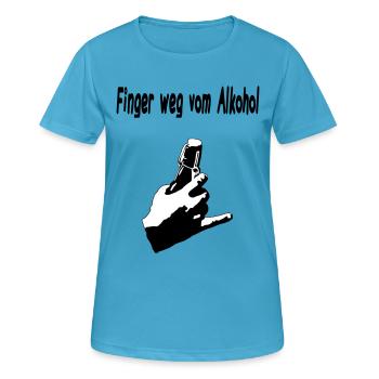 Finger weg vom Alkohol - Frauen T-Shirt atmungsaktiv - Saphirblau - Vorne - AI Model Female 172 dark (172cm)