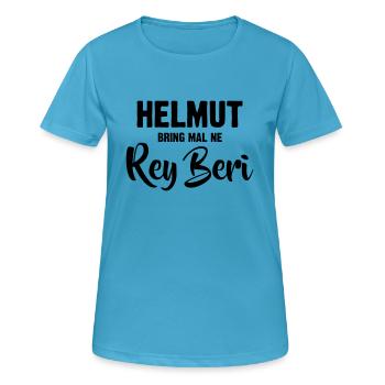 HELMUT, BRING MAL NE REY BERI - Frauen T-Shirt atmungsaktiv - Saphirblau - Vorne - AI Model Female 172 dark (172cm)