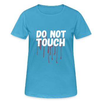 pas Touch Blood Saying Horror anti Demo me too lol - T-shirt respirant Femme - bleu saphir - Devant - AI Model Female 172 dark (172cm)