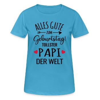 Alles Gute zum Geburtstag bester Papa toller Papi - Frauen T-Shirt atmungsaktiv - Saphirblau - Vorne - AI Model Female 172 dark (172cm)