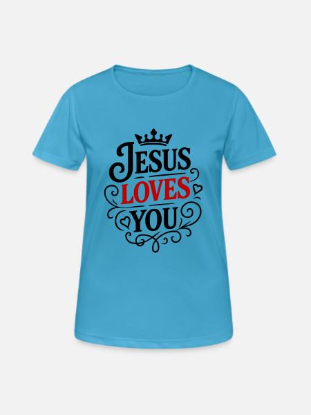 Jesus Liebt dich - Frauen T-Shirt atmungsaktiv - Saphirblau