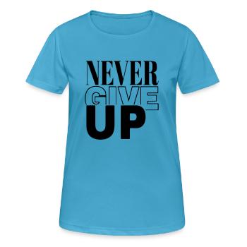 ne jamais abandonner - T-shirt respirant Femme - bleu saphir - Devant - AI Model Female 172 dark (172cm)