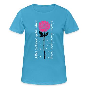 Alles Schöne geht über einen dornigen Weg - Frauen T-Shirt atmungsaktiv - Saphirblau - Vorne - AI Model Female 172 dark (172cm)