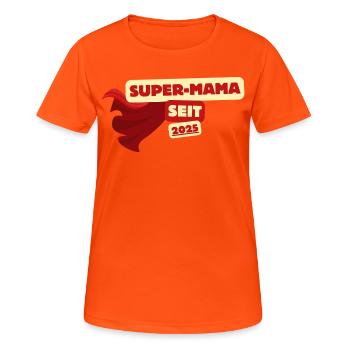 Super-Mama Seit 2025 Heldin - Frauen T-Shirt atmungsaktiv - Neonorange - Vorne - AI Model Female 172 dark (172cm)