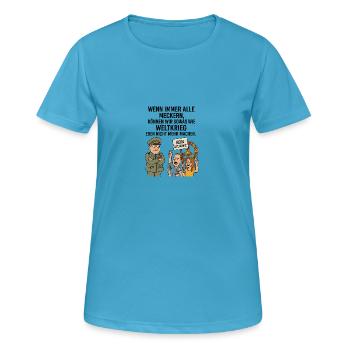 Weltkrieg? Nicht mit uns! – Satirischer Protest - Frauen T-Shirt atmungsaktiv - Saphirblau - Vorne - AI Model Female 172 dark (172cm)