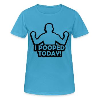 I pooped today Zitat - Frauen T-Shirt atmungsaktiv - Saphirblau - Vorne - AI Model Female 172 dark (172cm)