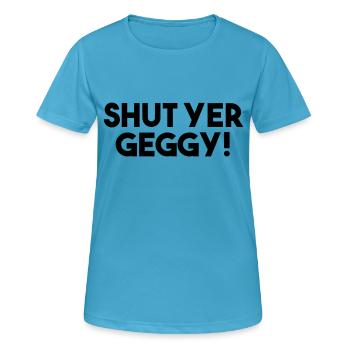Halt die Klappe, Geggy! - Lustiger schottischer Slang - Frauen T-Shirt atmungsaktiv - Saphirblau - Vorne - AI Model Female 172 dark (172cm)