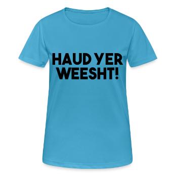 Haud Yer Weesht! - Funny Scottish Slang Quote - Women's Breathable T-Shirt - sapphire blue - Front - AI Model Female 172 dark (172cm)