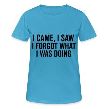 Ich bin gekommen, ich habe gesehen, ich habe vergessen, was ich tat - Frauen T-Shirt atmungsaktiv - Saphirblau - Vorne - AI Model Female 172 dark (172cm)