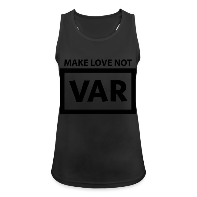 Make Love Not Var