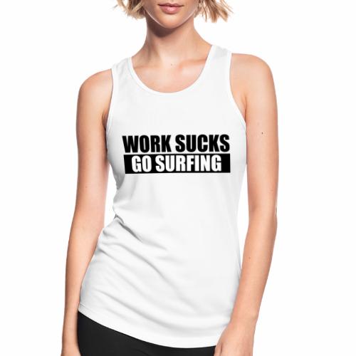 work_sucks_go_surf - Camiseta de tirantes transpirable mujer