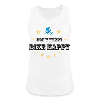 Don't worry bike happy - Frauen Tank Top atmungsaktiv - Weiß - Vorne - Zoe (177cm)