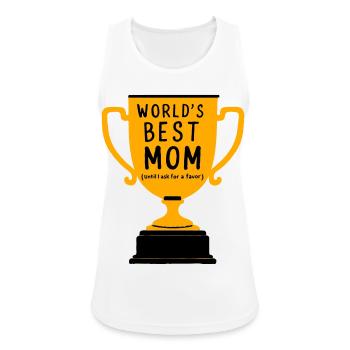 World's Best Mom Trophy - Frauen Tank Top atmungsaktiv - Weiß - Vorne - Zoe (177cm)