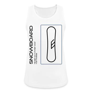 Snowboard - Oubliez vos soucis ! - Débardeur respirant Femme - blanc - Devant - Zoe (177cm)