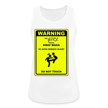 Warnung! Dieses Mädchen macht Krav Maga - Frauen Tank Top atmungsaktiv - Weiß - Vorne - Zoe (177cm)