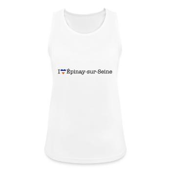 I love Épinay sur Seine - Frauen Tank Top atmungsaktiv - Weiß - Vorne - Zoe (177cm)