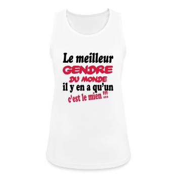 Le meilleur gendre du monde c'est le mien !! - Débardeur respirant Femme - blanc - Devant - Zoe (177cm)