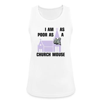 I am as poor as a church mouse - Frauen Tank Top atmungsaktiv - Weiß - Vorne - Zoe (177cm)