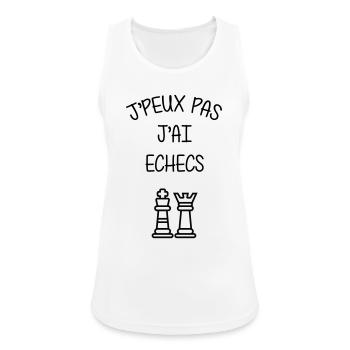 J'peux pas J'ai Échecs Humour Club - Débardeur respirant Femme - blanc - Devant - Zoe (177cm)