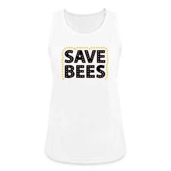 Save Bees Bees Nature Conservation Animal Rights Activists - Women's Breathable Tank Top - white - Front - Zoe (177cm)