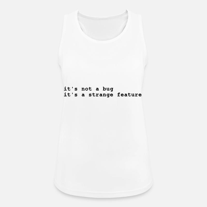 it's not a bug - it's a strange feature - Women's Breathable Tank Top - white