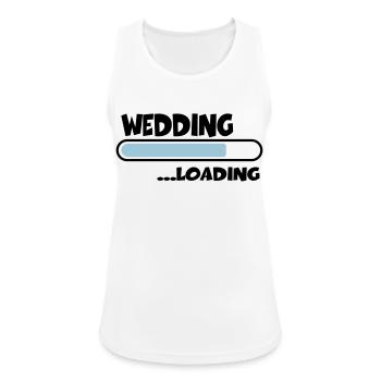 Wedding loading - Frauen Tank Top atmungsaktiv - Weiß - Vorne - Zoe (177cm)