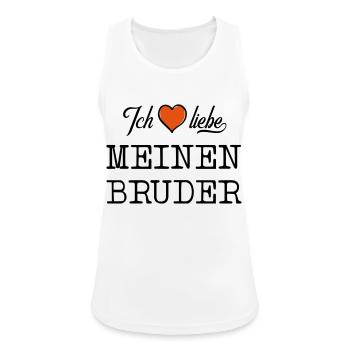 ich liebe meinen Bruder Herz - Frauen Tank Top atmungsaktiv - Weiß - Vorne - Zoe (177cm)
