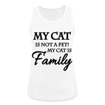 My cat is not a pet! My cat is family - Frauen Tank Top atmungsaktiv - Weiß - Vorne - Zoe (177cm)