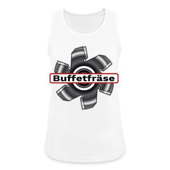 Buffetfräse  Fraese / Fräse durchs Buffet / Büfett - Frauen Tank Top atmungsaktiv - Weiß - Vorne - Zoe (177cm)