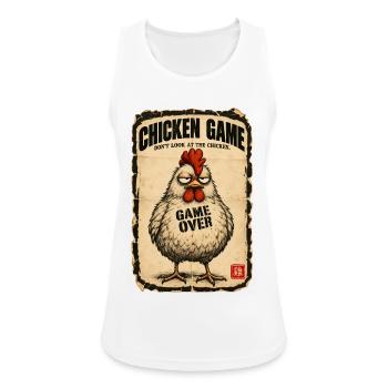  Chicken Game Don’t Look at the Chicken  - Frauen Tank Top atmungsaktiv - Weiß - Vorne - Zoe (177cm)