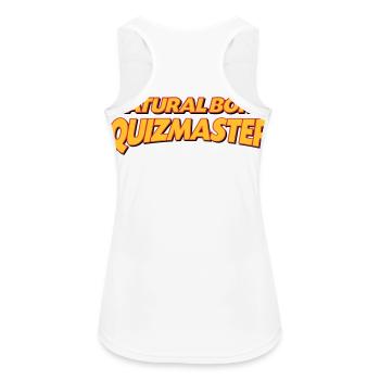 Natural born quizmaster 3col - Women's Breathable Tank Top - white - Back - Zoe (177cm)